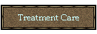 Treatment Care